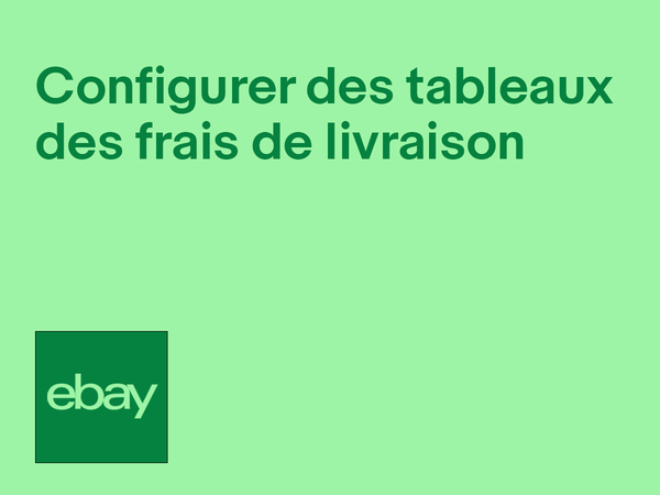 Configurer des tableaux des frais de livraison